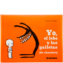 Yo, el lobo y las galletas (de chocolate). Delphine Perret. Ed. Kókinos.