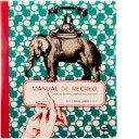 Manual de recreo para uso de niños imaginativos y curiosos. Bruno Gibert. Ed. Thule.