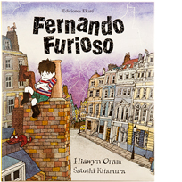 Fernando furioso. Hiawyn Oram, Satoshi Kitamura. Ed. Ekaré.